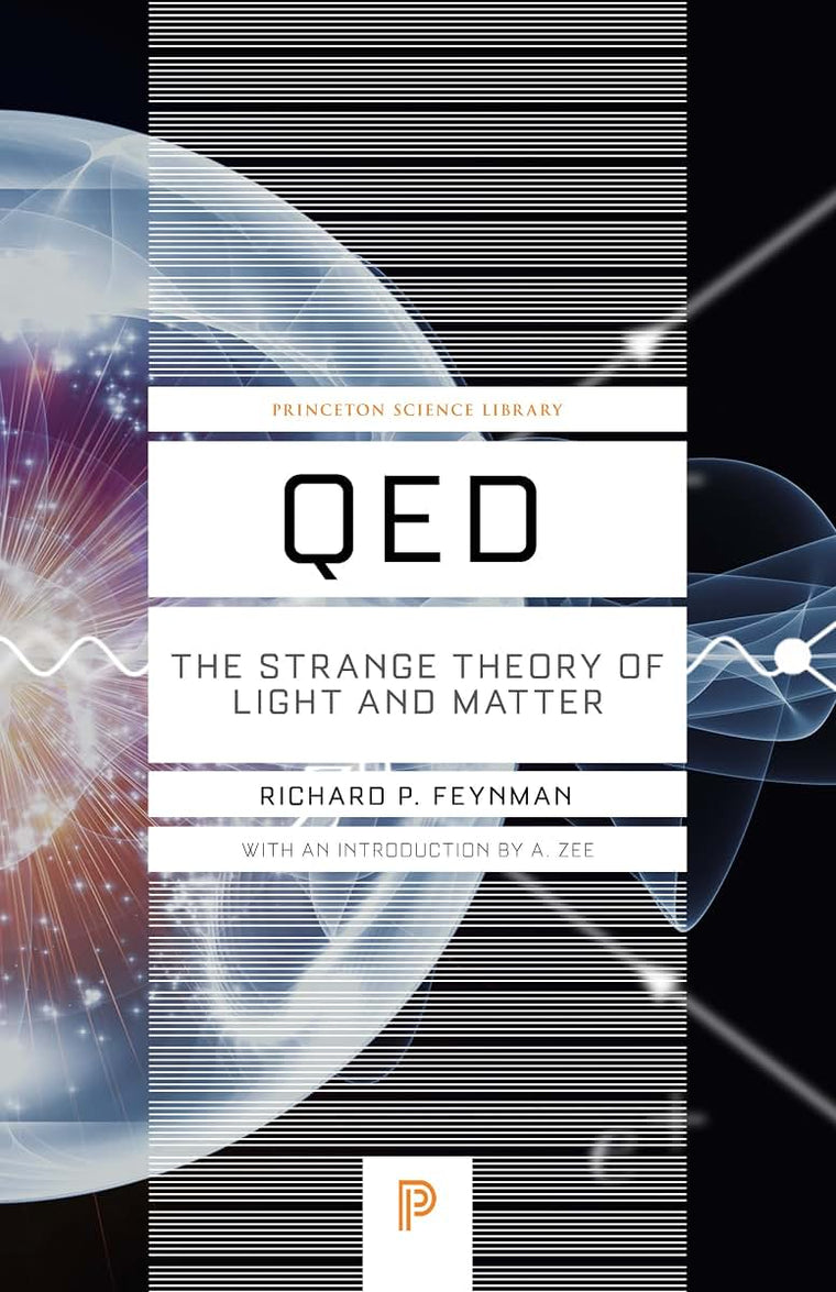 QED: The Strange Theory of Light and Matter (Princeton Scien