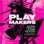 Playmakers: The Inside Stories of 30 Iconic Videogames, From Pong to Baldurs Gate 3