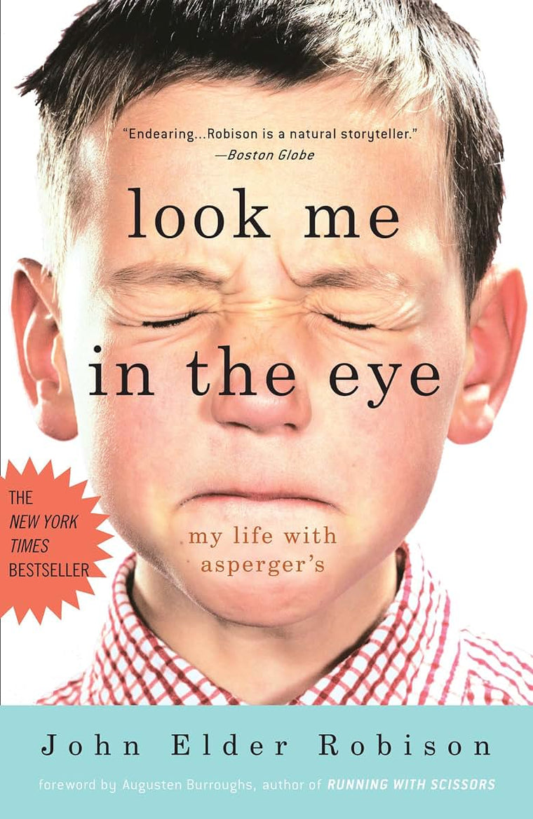 Look Me in the Eye: My Life with Asperger's by John Robison