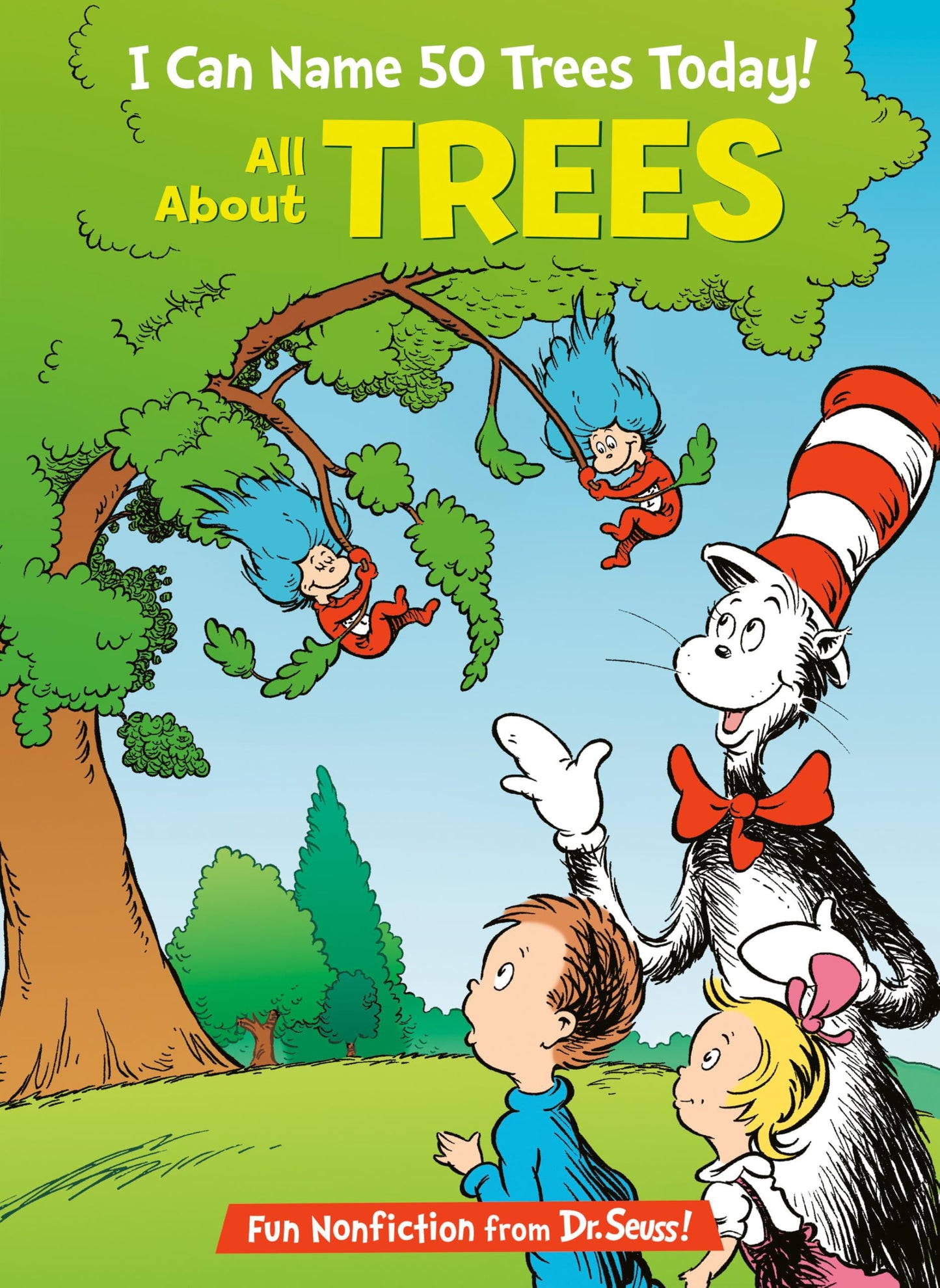I Can Name 50 Trees Today! All About Trees (The Cat in the Hat's Learning Library)