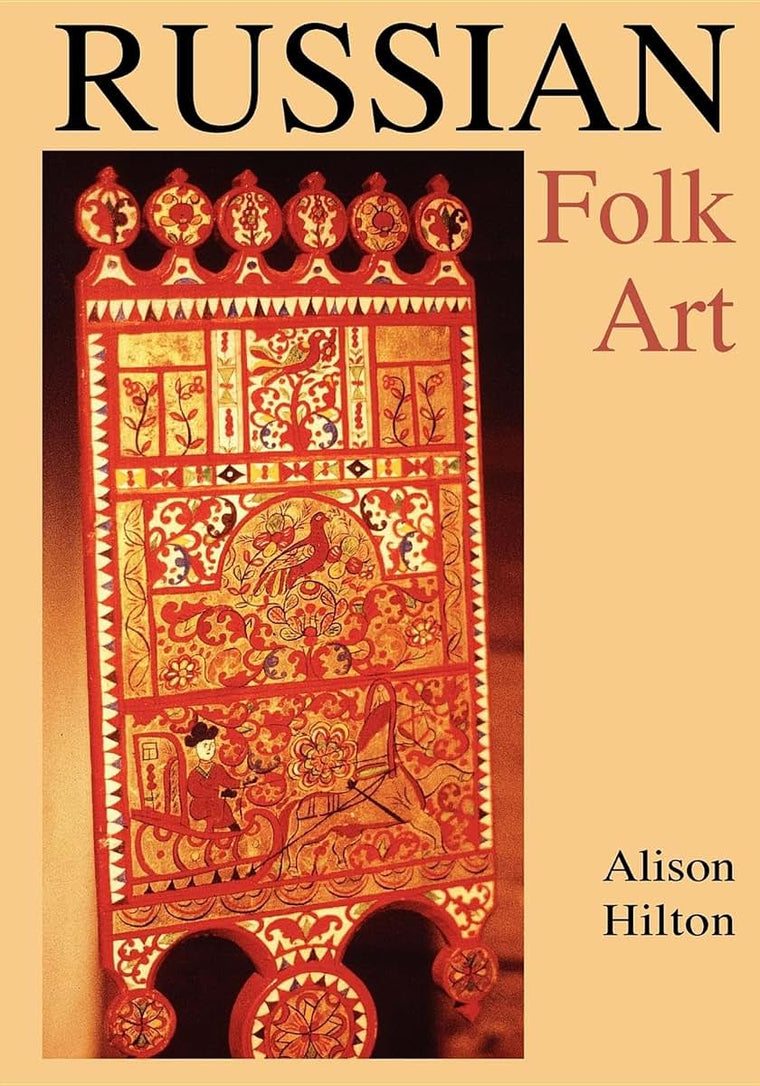 Russian Folk Art (Indiana-Michigan Series in Russian and East European Studies)