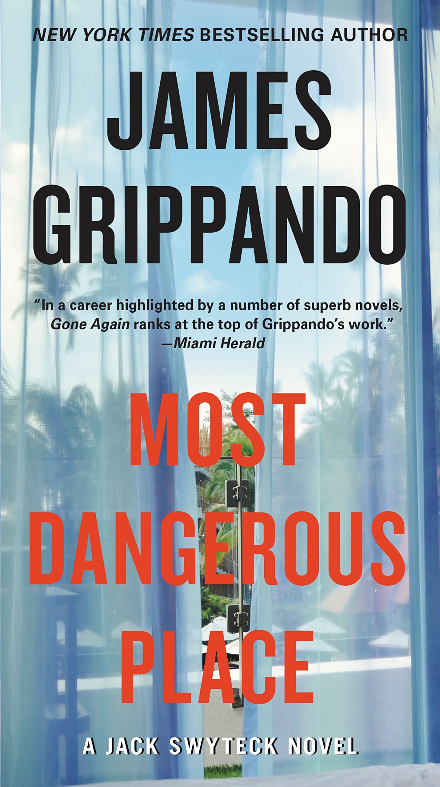 Most Dangerous Place: A Gripping Jack Swyteck Legal Thriller Where a Sexual Assault Survivor Confronts Her Attacker in Court (Jack Swyteck Novel, 13)