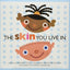 The Skin You Live In by Michael Tyler (New Hardcover)