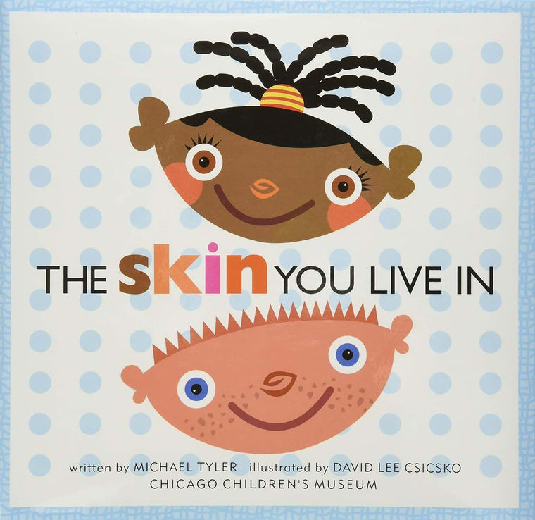 The Skin You Live In by Michael Tyler (New Hardcover)
