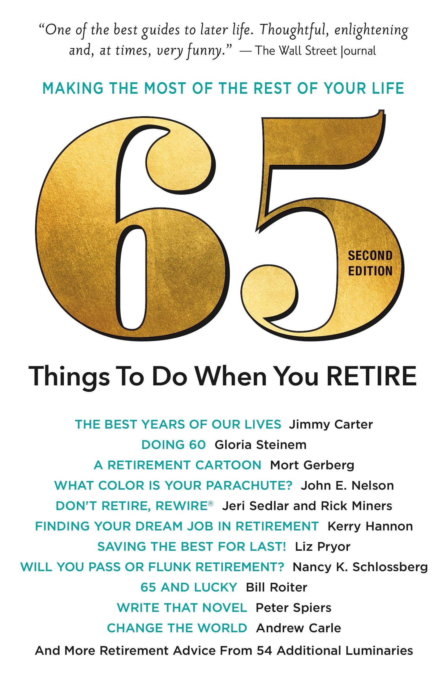 65 Things to Do When You Retire, Second Edition - More Than 65 Notable Achievers on How to Make the Most of the Rest of Your Life (Milestone Series)
