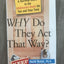 WHY Do They Act That Way?: A Survival Guide to the Adolescen