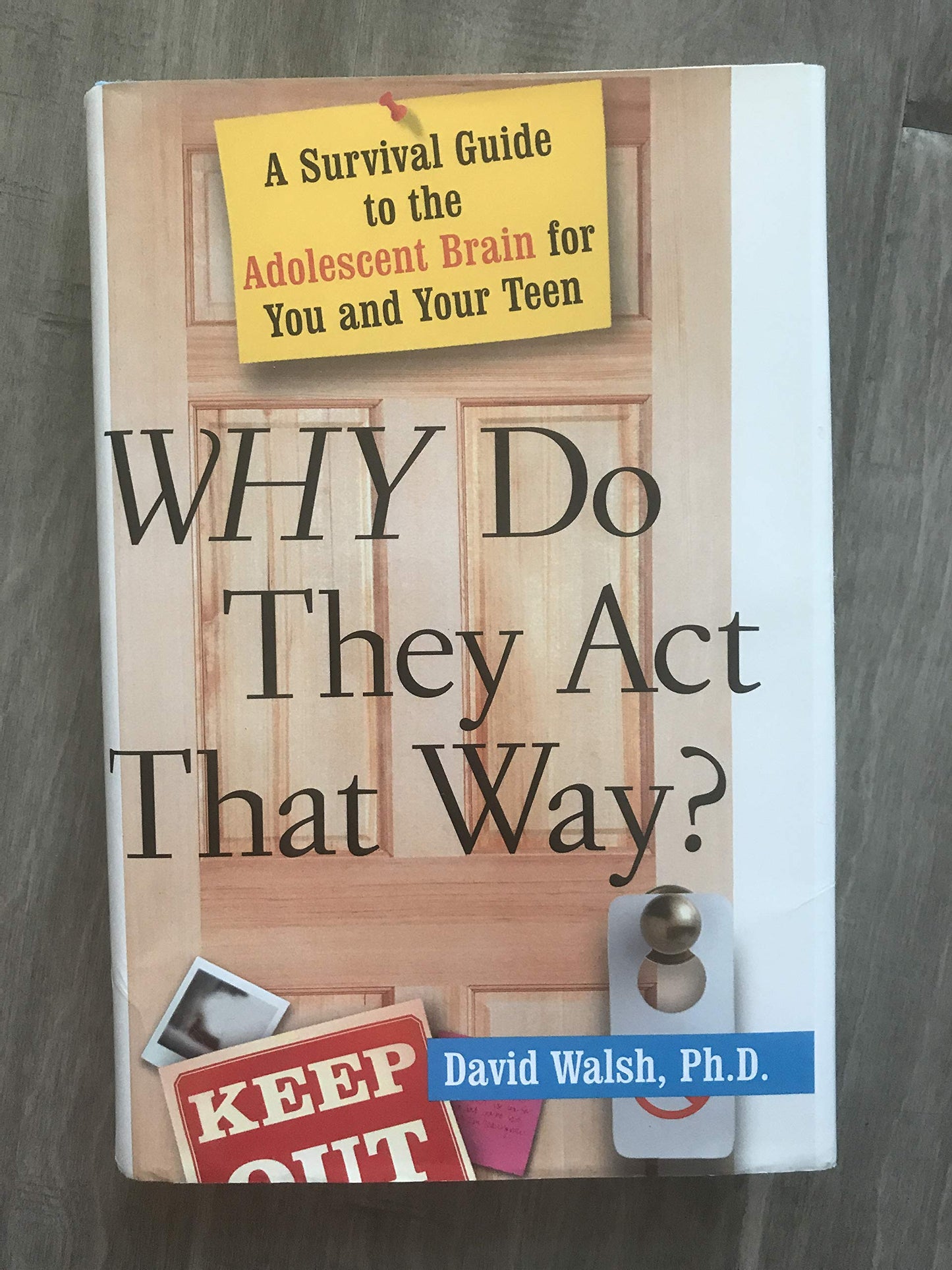 WHY Do They Act That Way?: A Survival Guide to the Adolescen