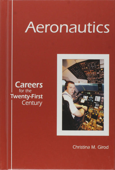 Careers for the Twenty-First Century - Careers in Aeronautics