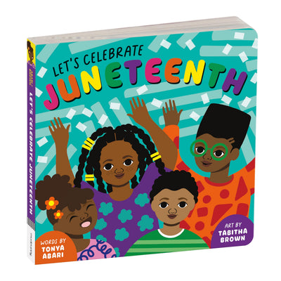 Lets Celebrate Juneteenth - An Inclusive Holiday Board Book for Babies and Toddlers