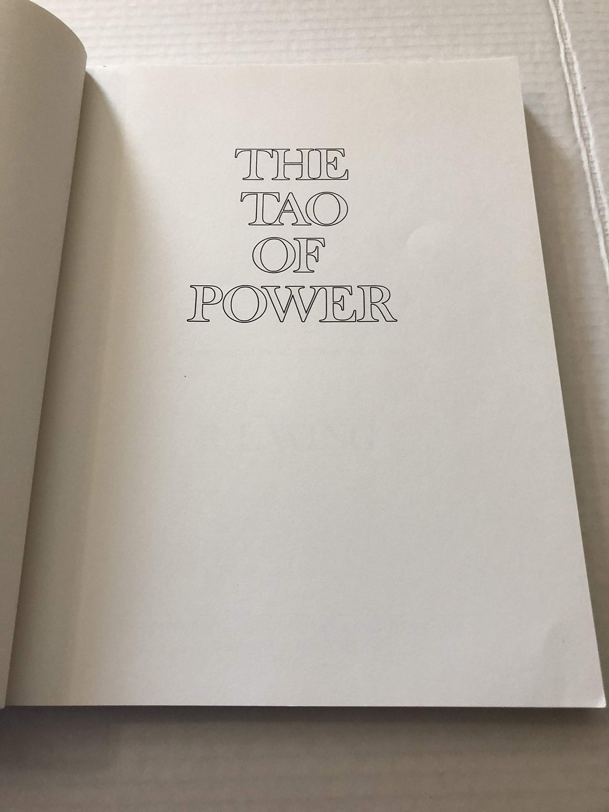The Tao of Power: Lao Tzu's Classic Guide to Leadership, Influence, and Excellence [A new translation of the Tao Te Ching]