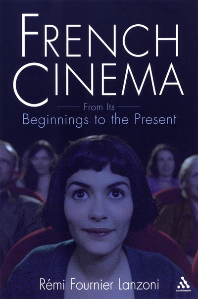French Cinema: From Its Beginnings to the Present
