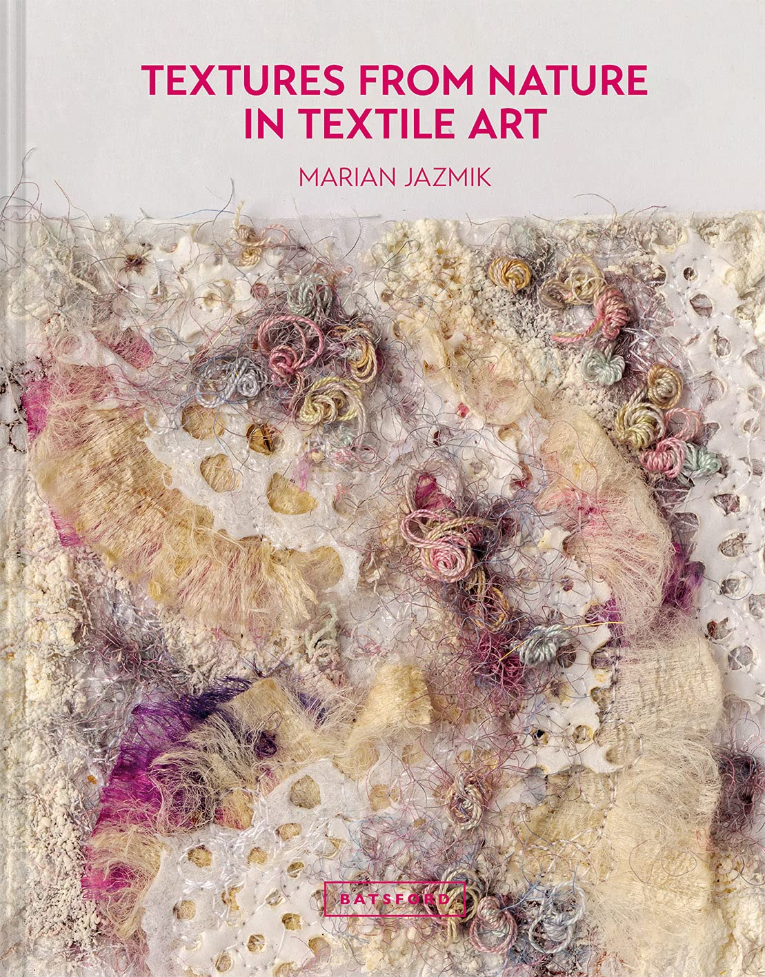 Textures from Nature in Textile Art: Natural Inspiration For