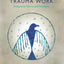 Decolonizing Trauma Work: Indigenous Stories and Strategies