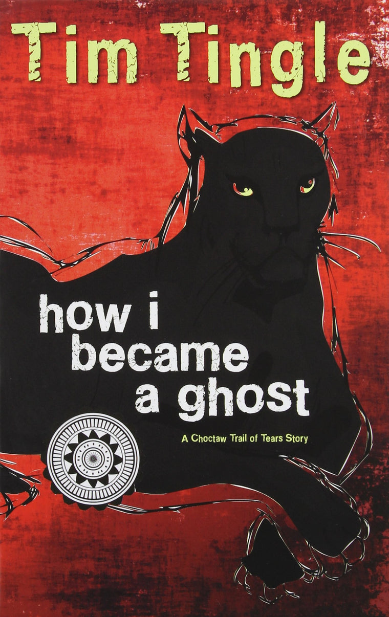 How I Became A Ghost - A Choctaw Trail of Tears Story (Book 1 in the How I Became A Ghost Series)
