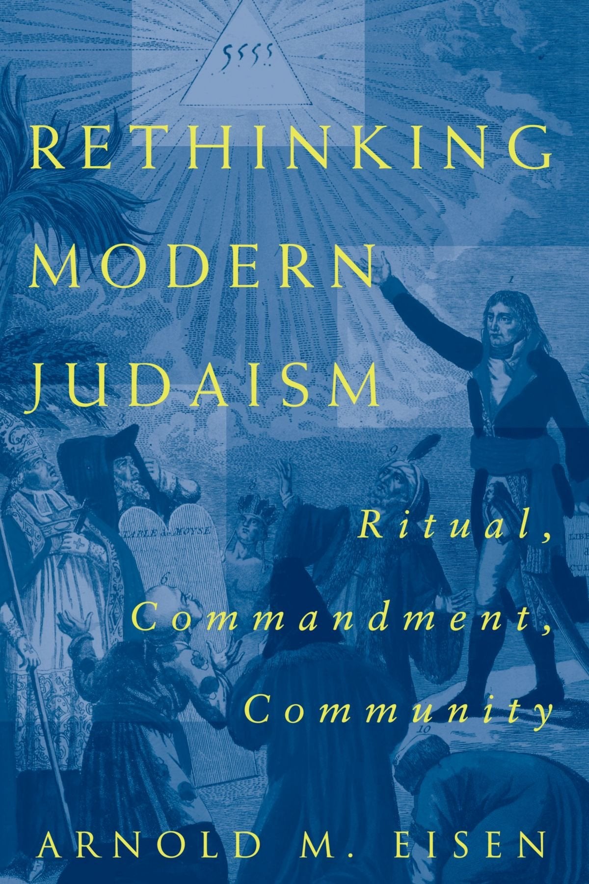 Rethinking Modern Judaism: Ritual, Commandment, Community (Chicago Studies in the History of Judaism)