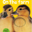On the Farm (Bright Baby Touch and Feel)