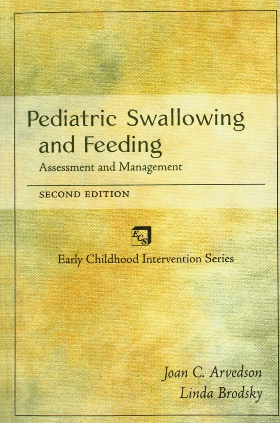 Pediatric Swallowing and Feeding: Assessment and Management