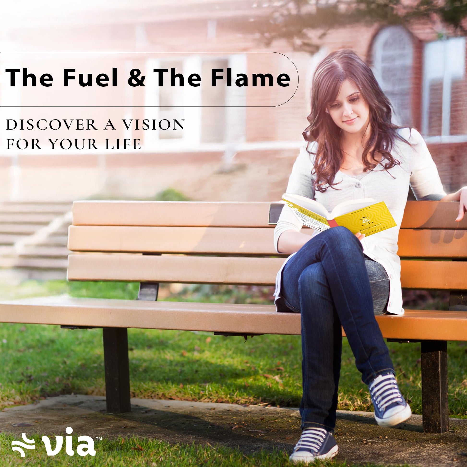 The Fuel & the Flame: Ignite Your Life & Your Campus for Jesus Christ