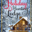 The Holiday Hunting Lodge: A Sisters Ex Romance (Christmas House Romances)