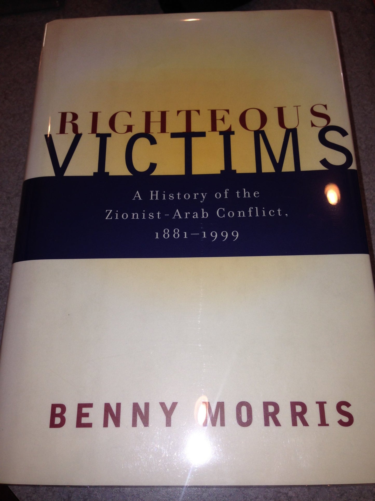 Righteous Victims: A History of the Zionist-Arab Conflict, 1