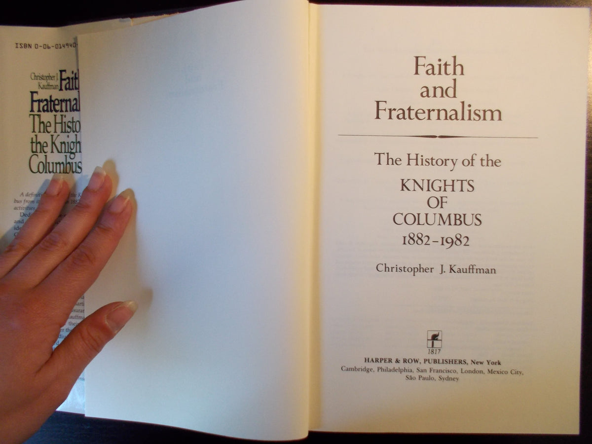 Faith and fraternalism: The history of the Knights of Columbus, 1882-1982