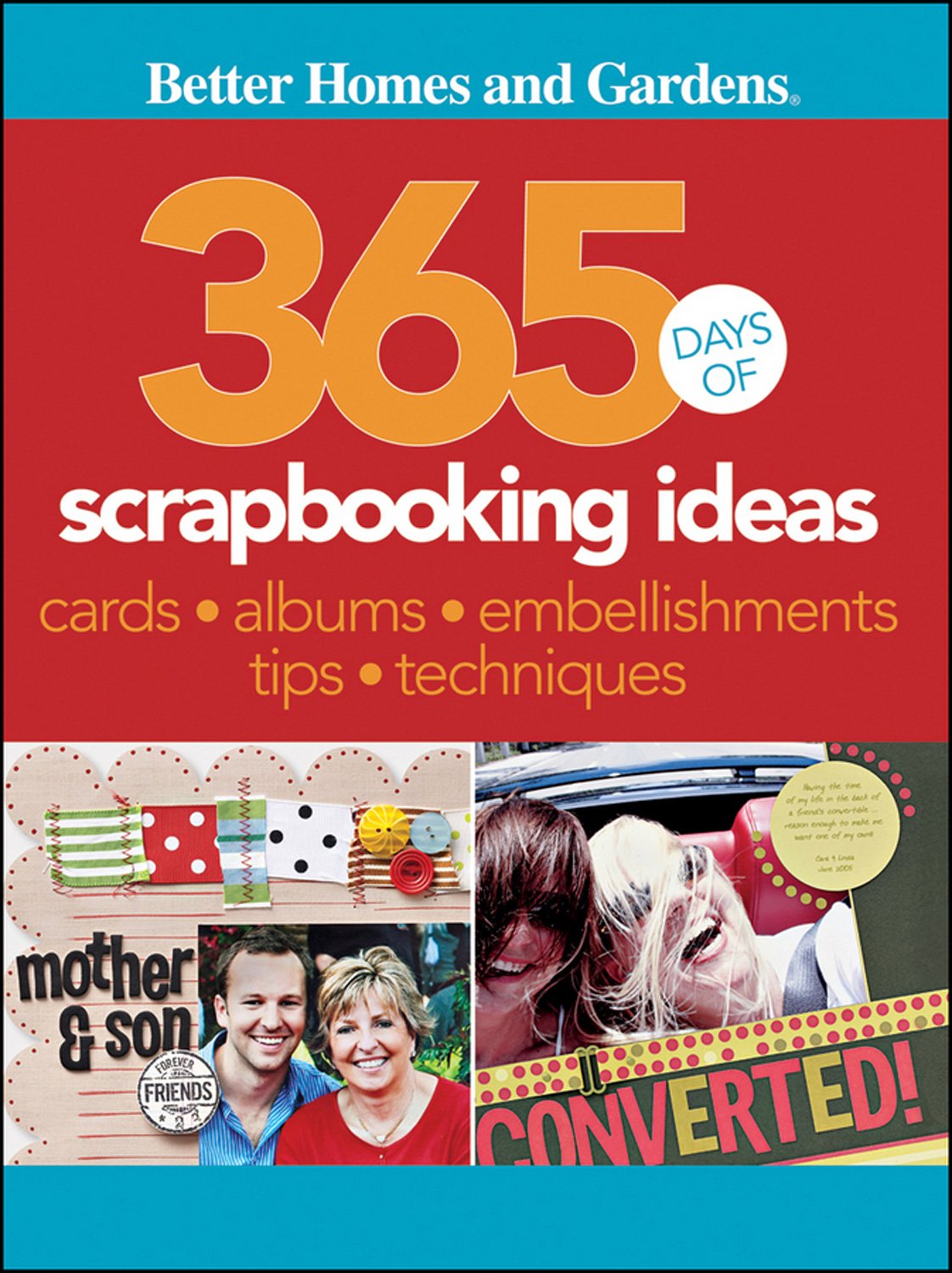 365 Days of Scrapbooking Ideas (Better Homes and Gardens Crafts)