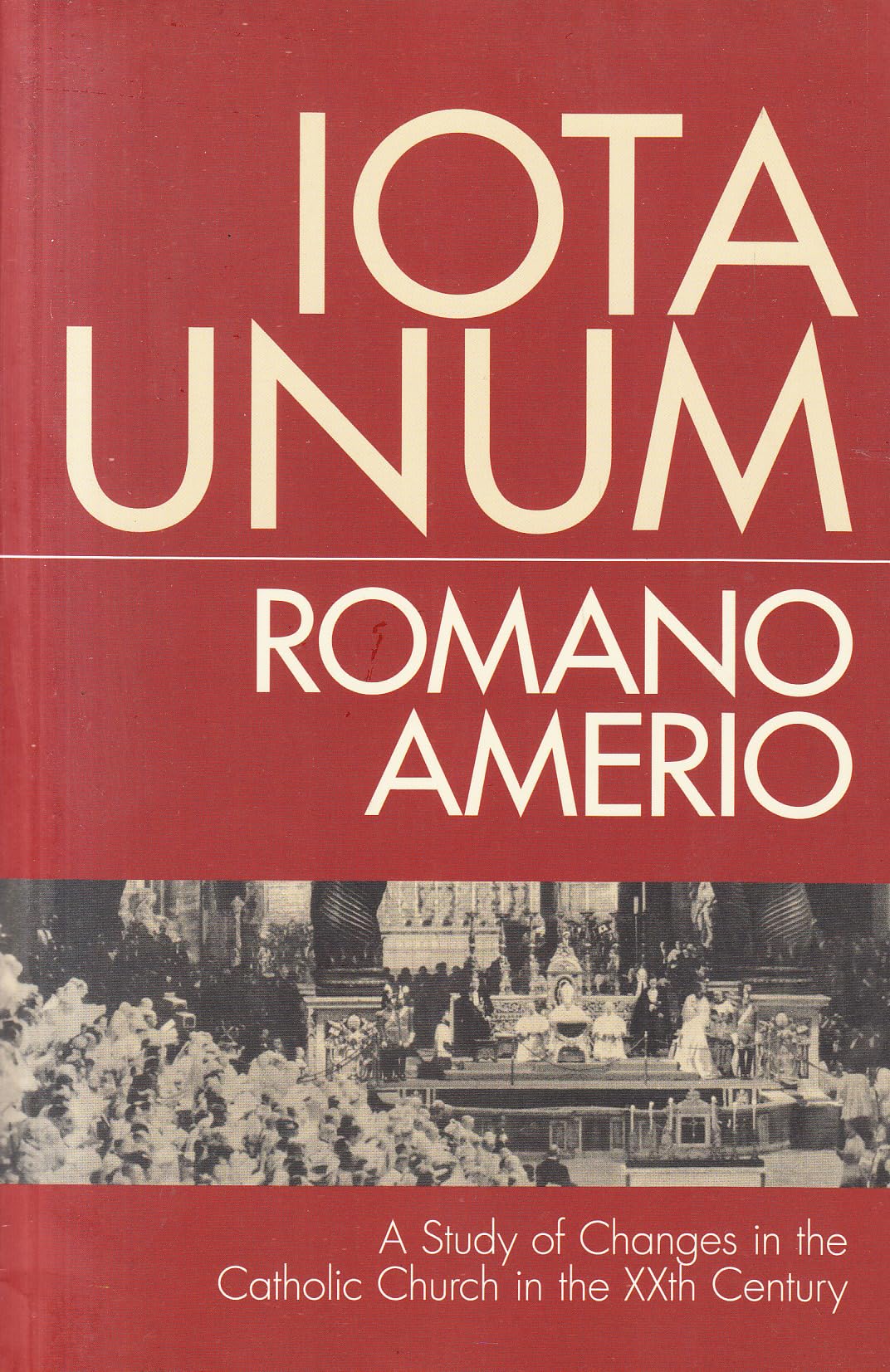 Iota Unum: A Study of Changes in the Catholic Church in the Xxth Century