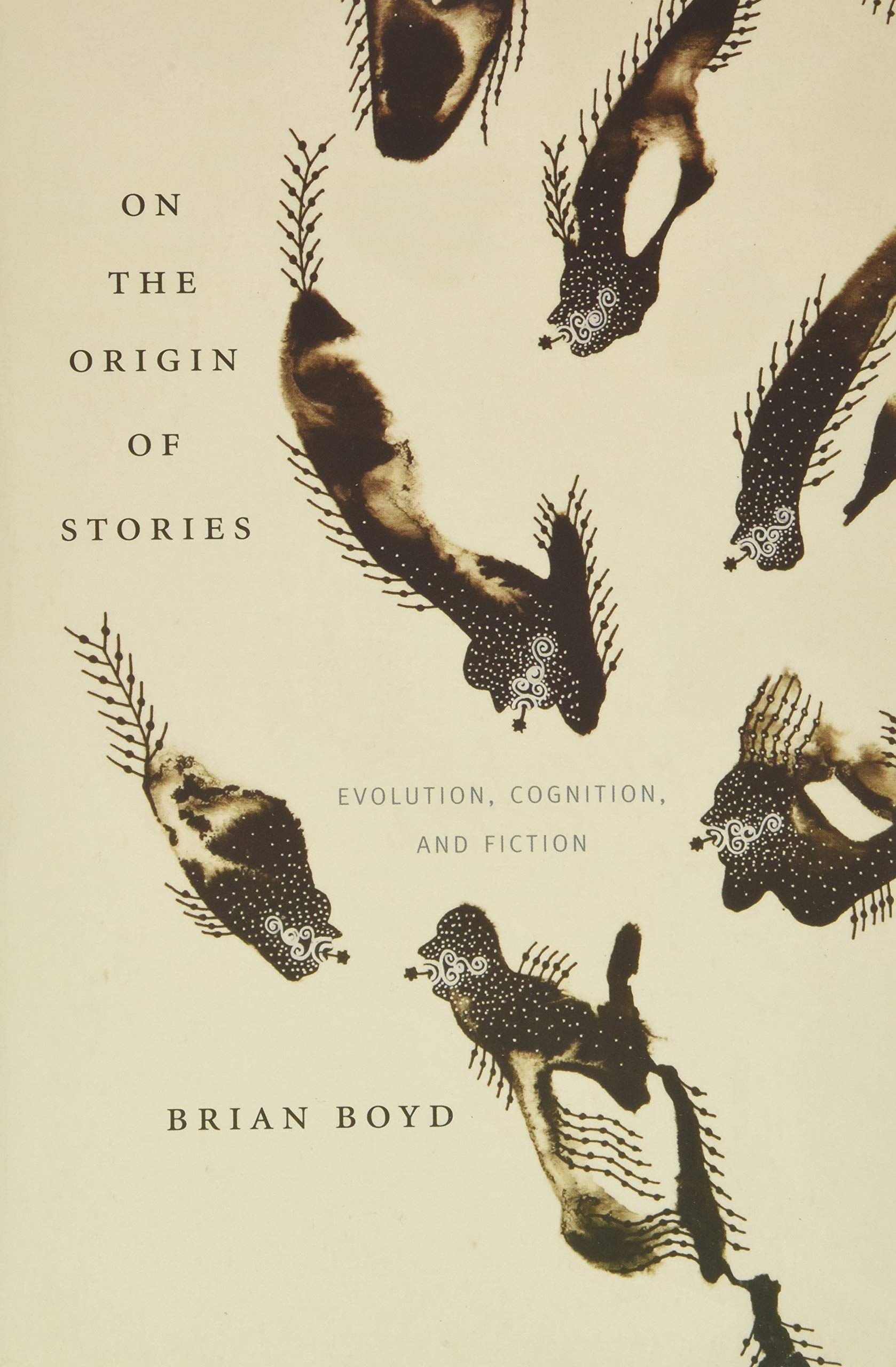 On the Origin of Stories: Evolution, Cognition, and Fiction