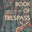 The Book of Trespass: Crossing the Lines that Divide Us