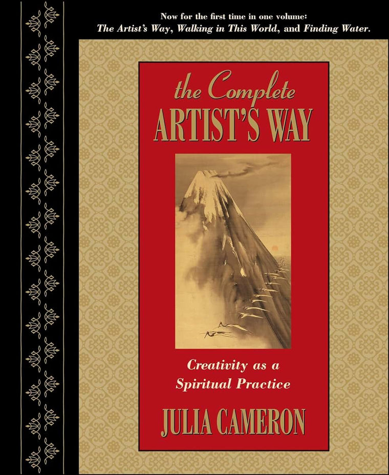 The Complete Artist's Way: Creativity as a Spiritual Practic