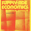 Supply-Side Economics: A Critical Appraisal