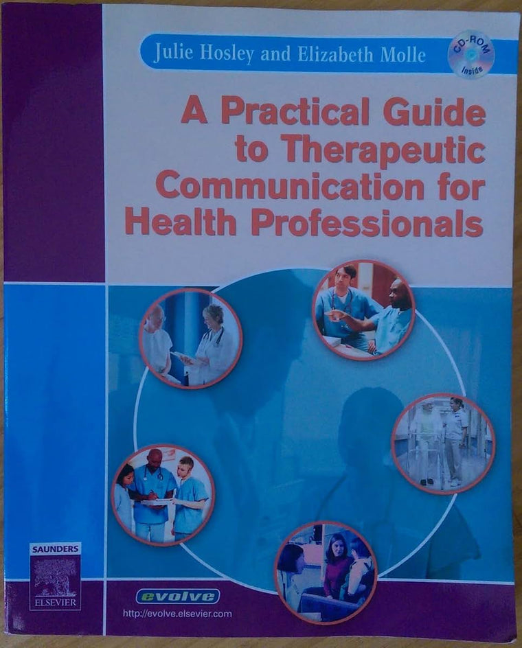 A Practical Guide to Therapeutic Communication for Health Professionals