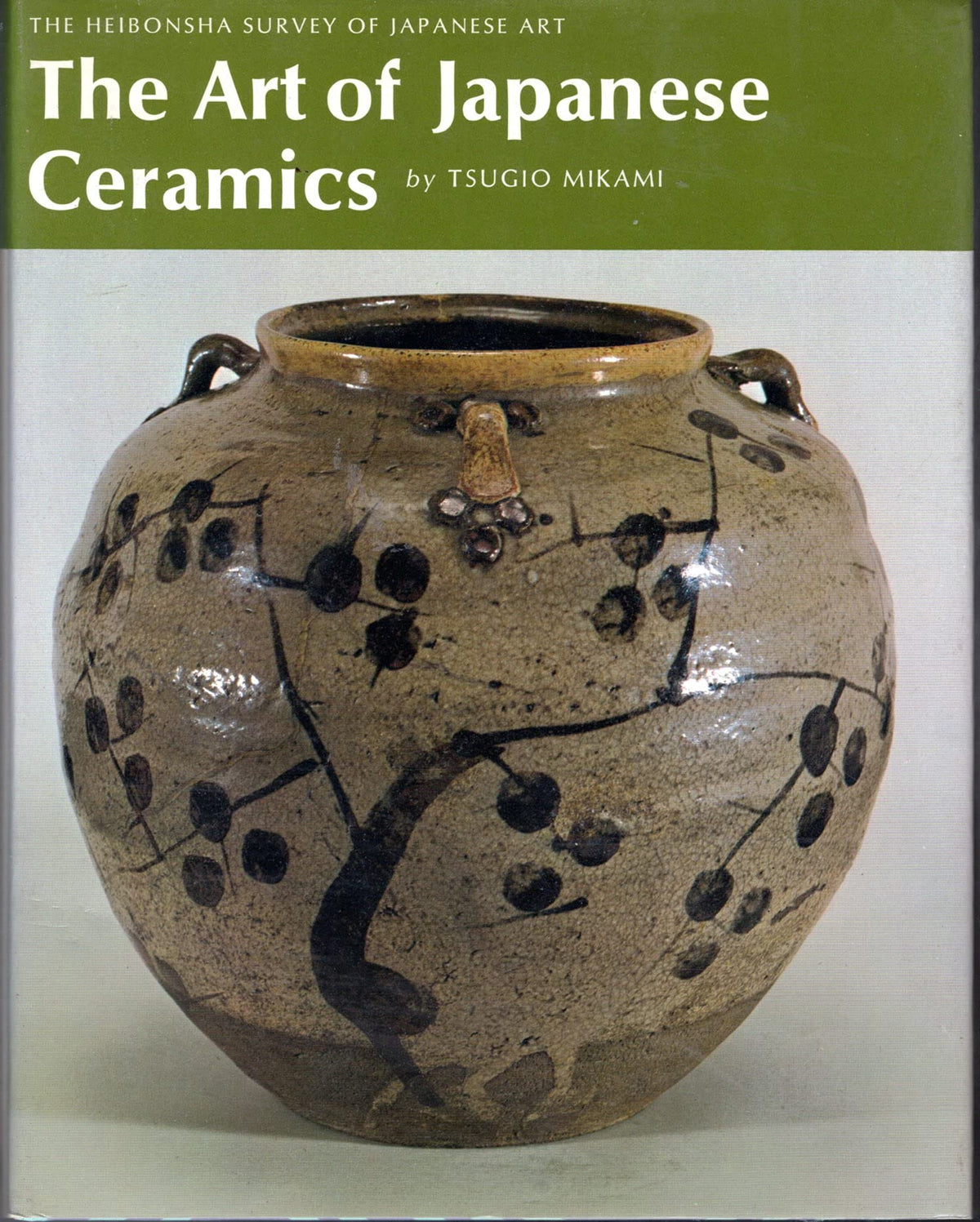 The Art of Japanese Ceramics (Heibonsha Survey of Japanese Art) (English and Japanese Edition)