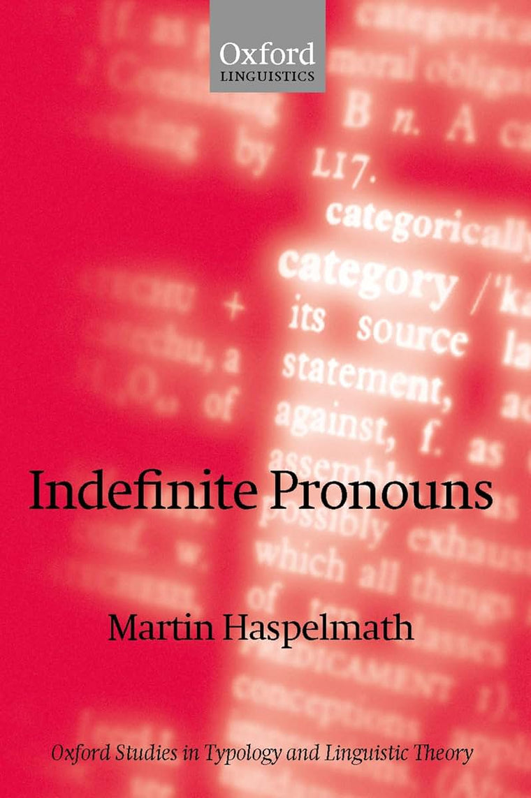 Indefinite Pronouns (Oxford Studies in Typology and Linguistic Theory)