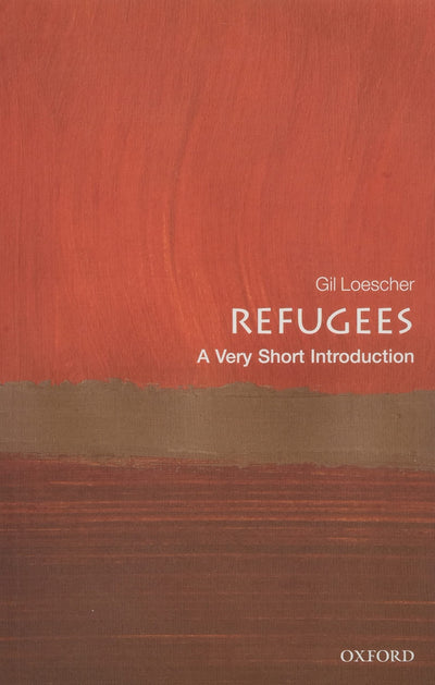 Refugees: A Very Short Introduction (Very Short Introductions)