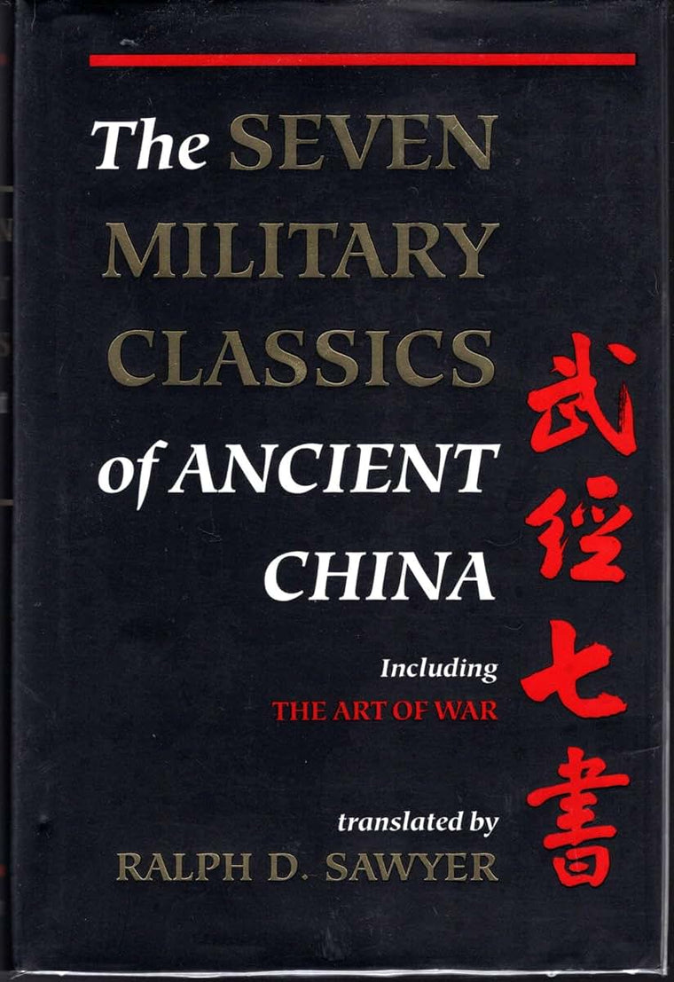 The Seven Military Classics of Ancient China, including The Art of War
