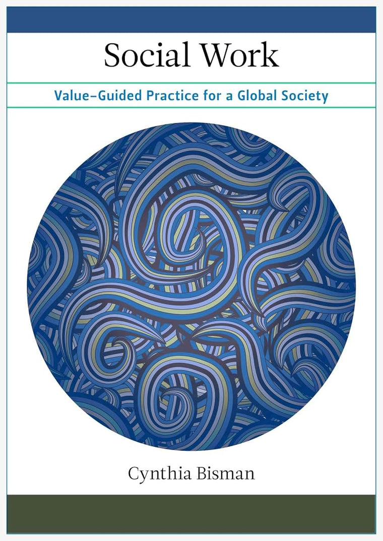 Social Work: Value-Guided Practice for a Global Society