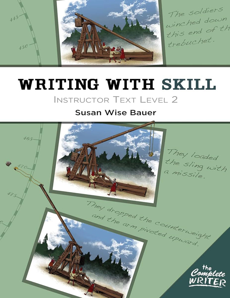 Writing With Skill, Level 2: Instructor Text (The Complete Writer)