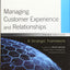 Managing Customer Experience and Relationships: A Strategic Framework