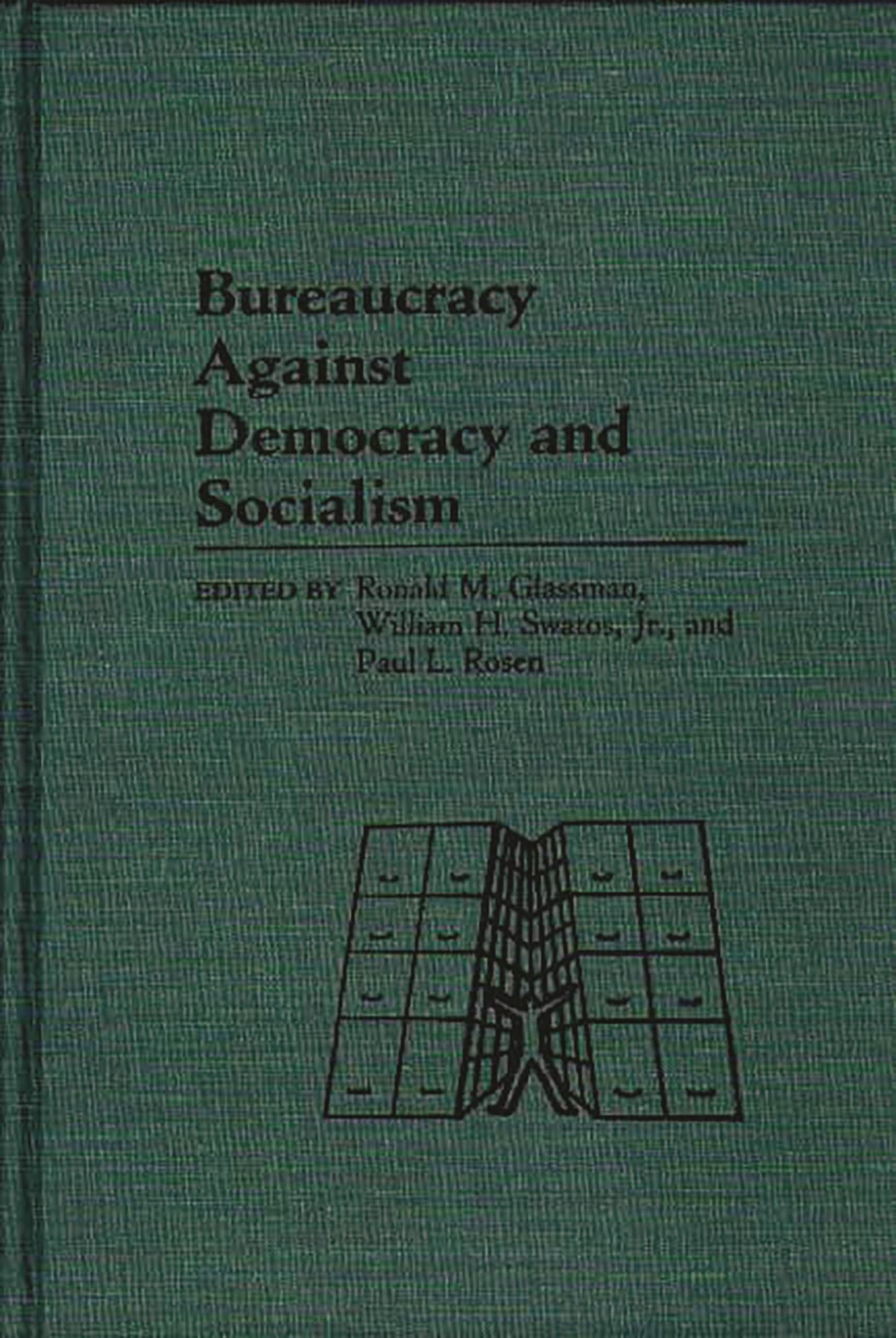 Bureaucracy Against Democracy and Socialism: (Contributions in Sociology)