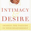 Intimacy & Desire: Awaken the Passion in Your Relationship