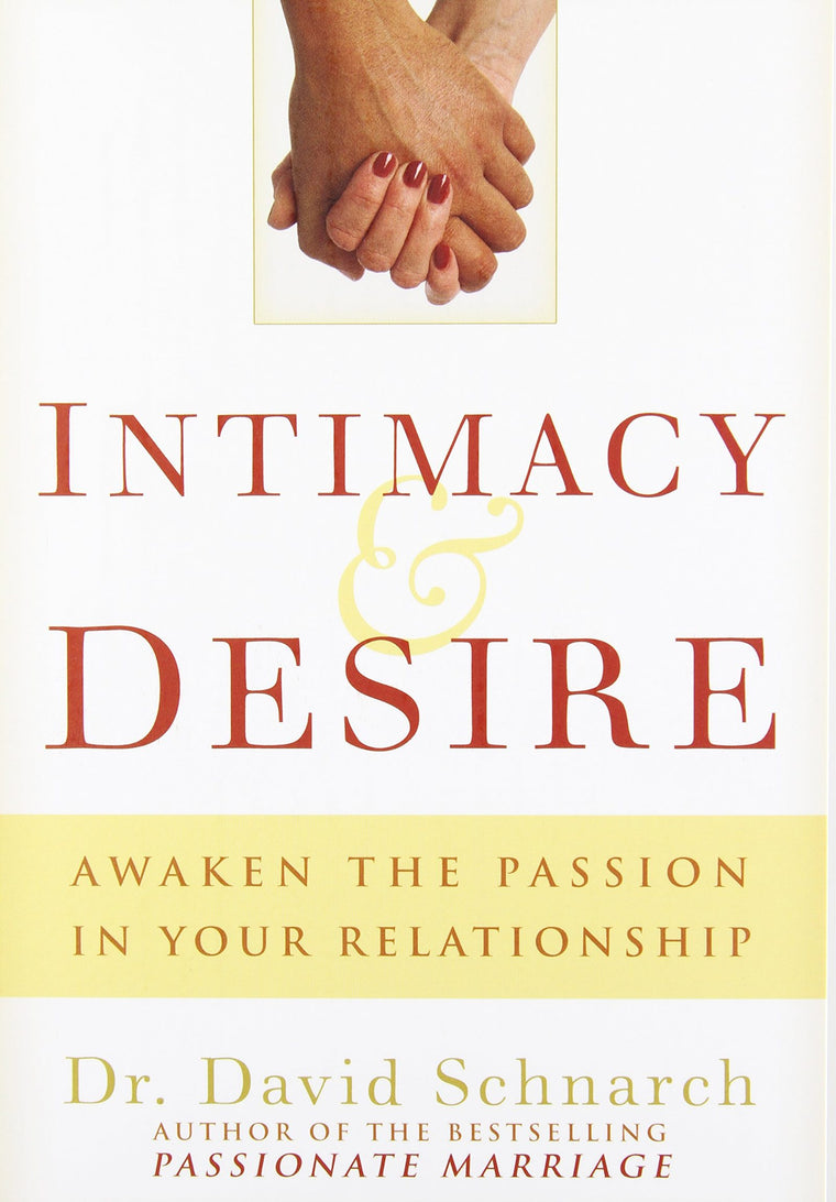 Intimacy & Desire: Awaken the Passion in Your Relationship