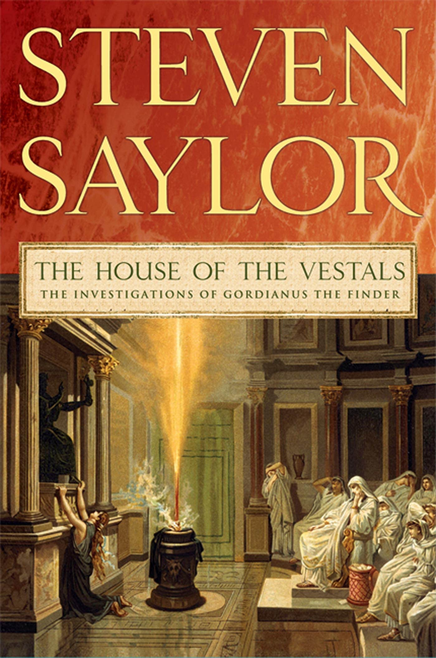 HOUSE OF THE VESTALS (Novels of Ancient Rome, 6)