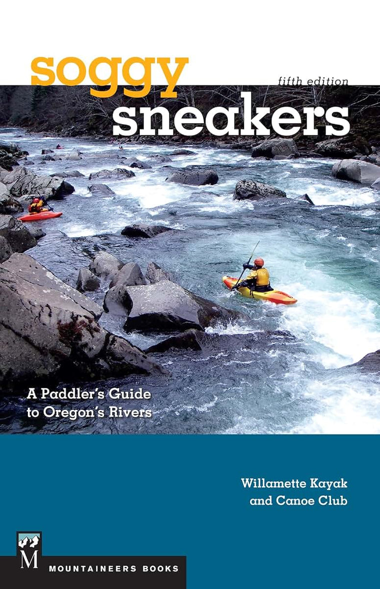 Soggy Sneakers: A Paddler's Guide to Oregon's Rivers