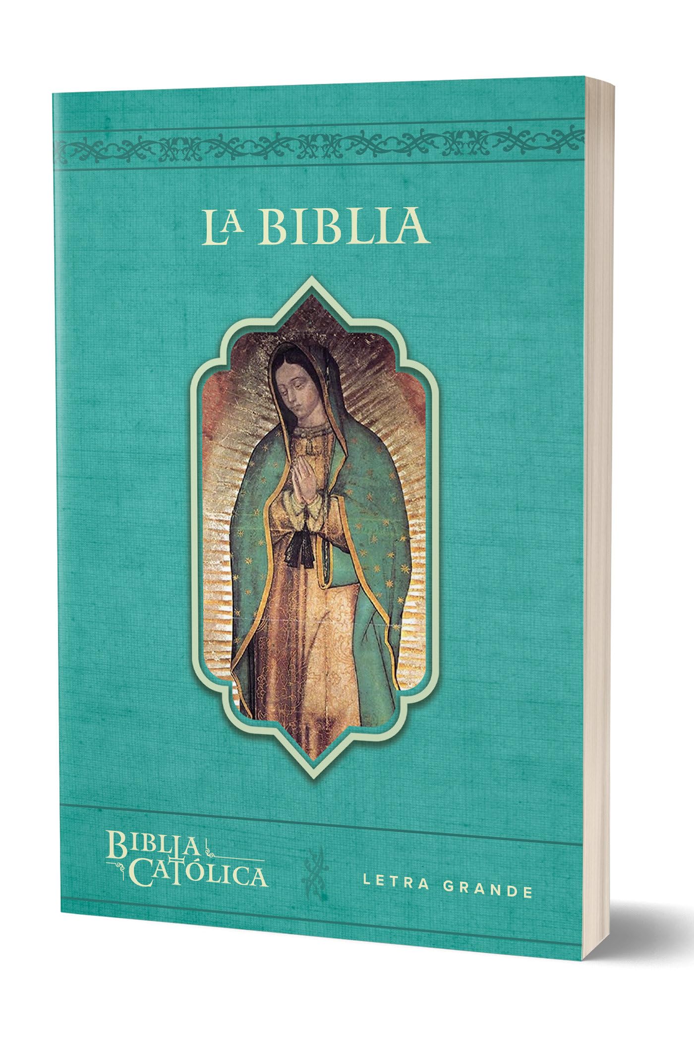 La Biblia Catlica con Virgen de Guadalupe. Tamao grande, edicin letra grande / The Catholic Bible in Spanish with the Virgin of Guadalupe (Spanish Edition)
