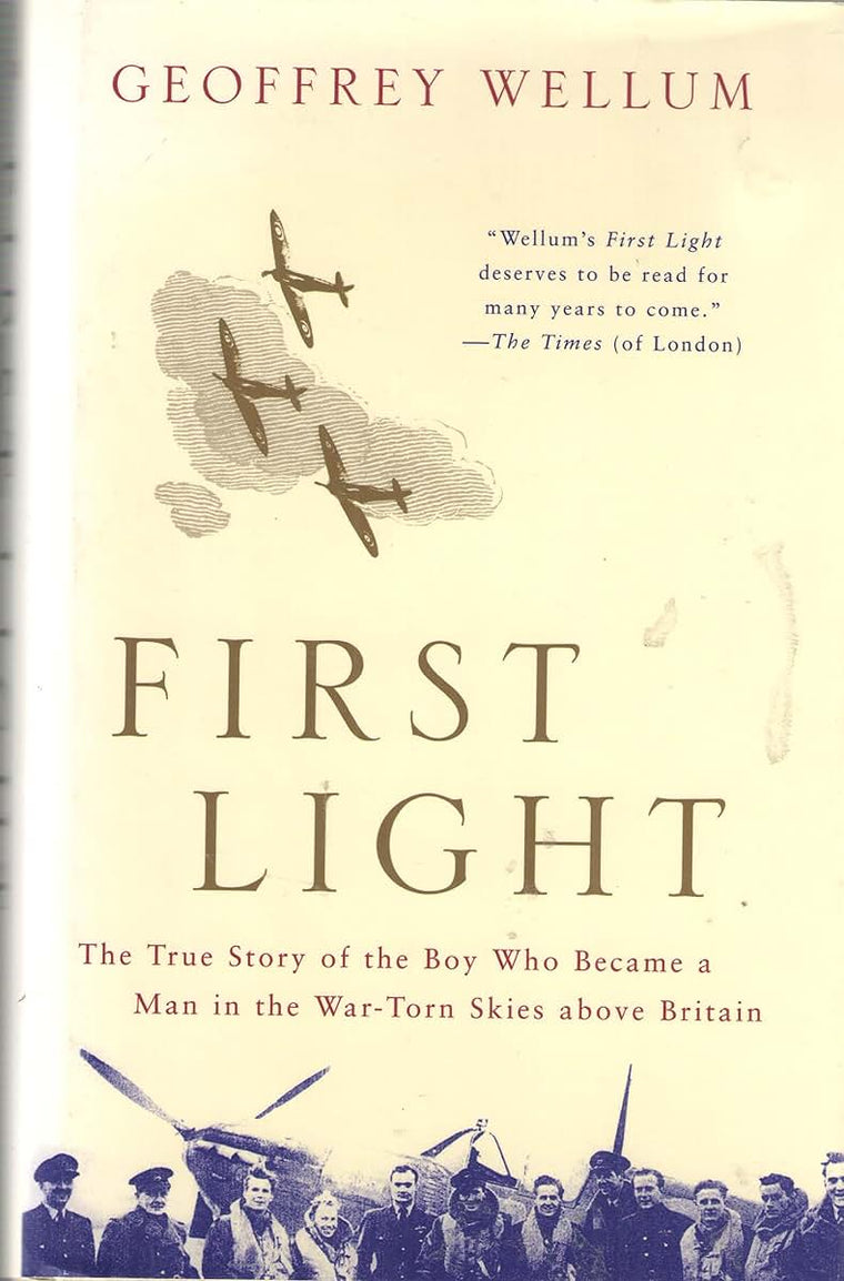 First Light: The True Story of the Boy Who Became a Man in the War