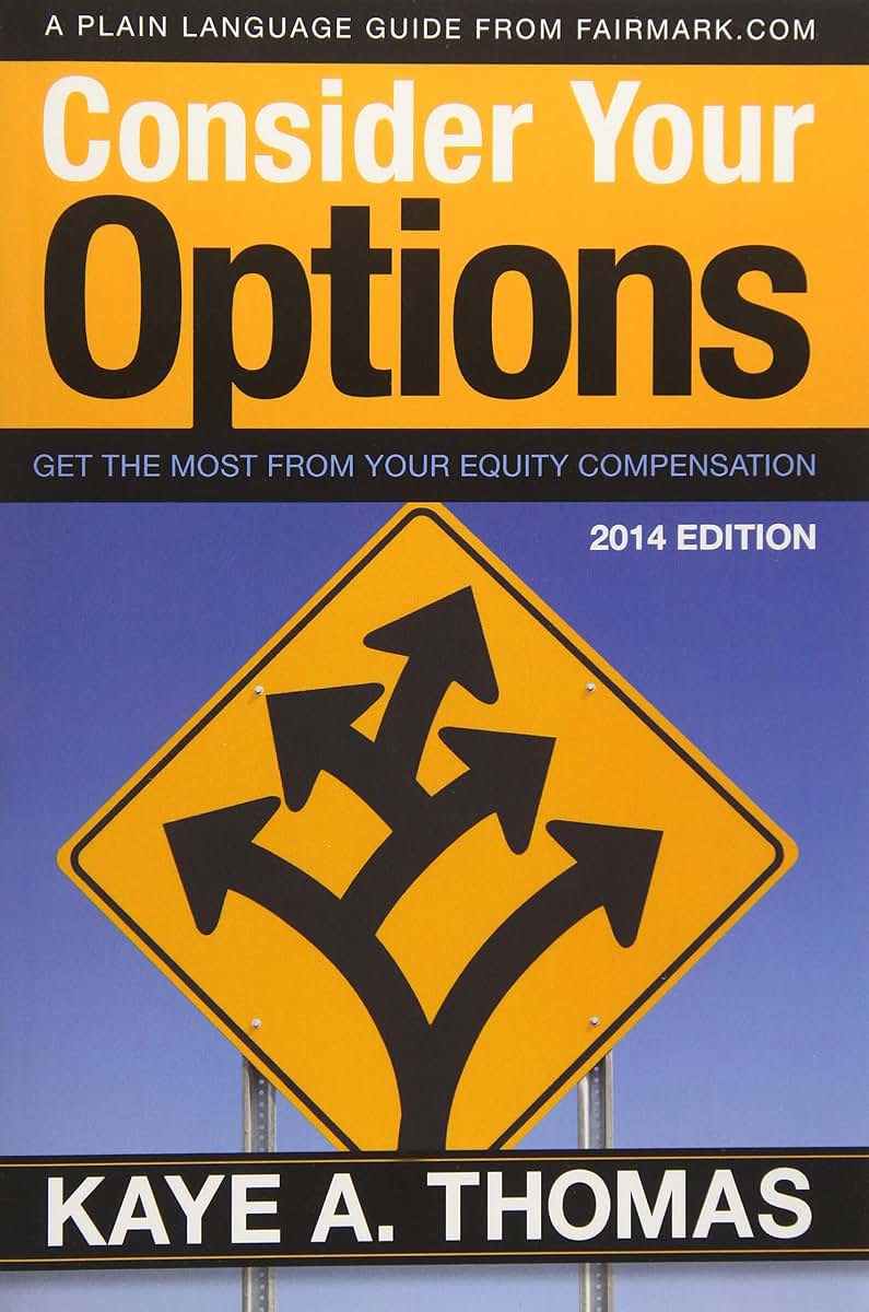 Consider Your Options: Get the Most from Your Equity Compensation