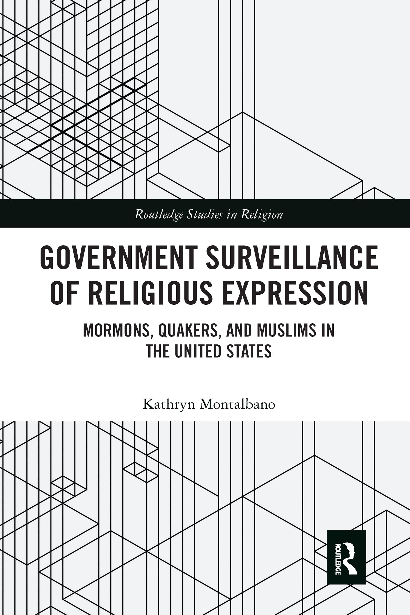 Government Surveillance of Religious Expression (Routledge Studies in Religion)