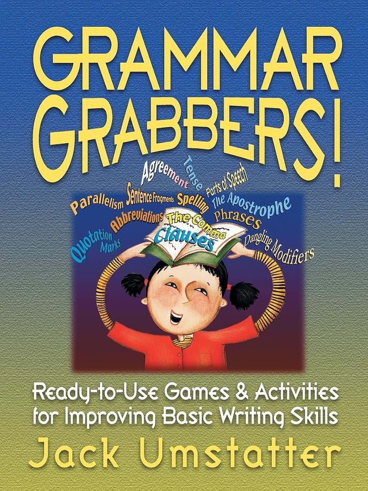 Grammar Grabbers!: Ready-to-Use Games and Activities for Improving Basic Writing Skills