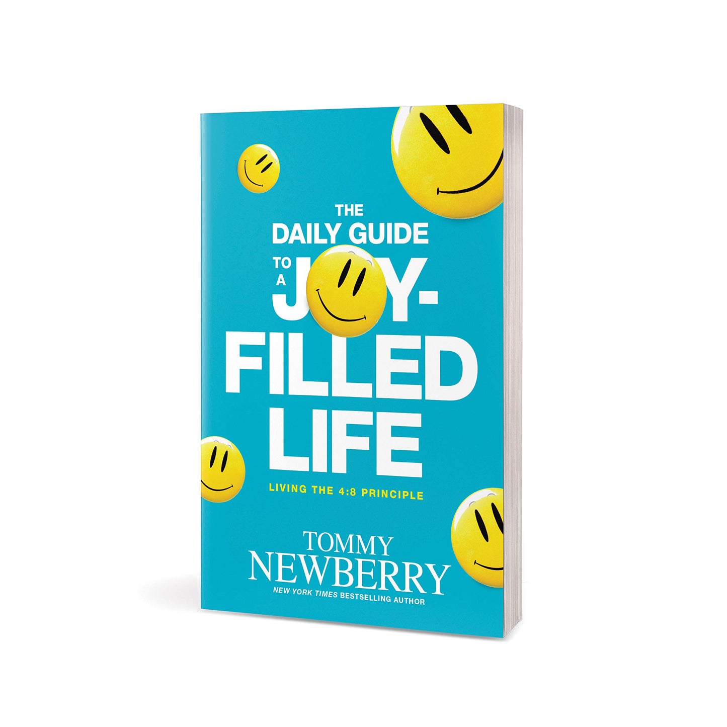 The Daily Guide to a Joy-Filled Life: Living the 4:8 Principle